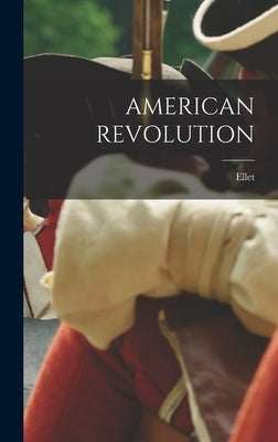 American Revolution by Ellet
