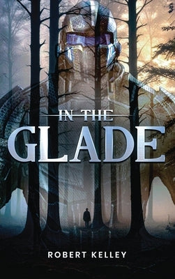 In the Glade by Kelley, Robert