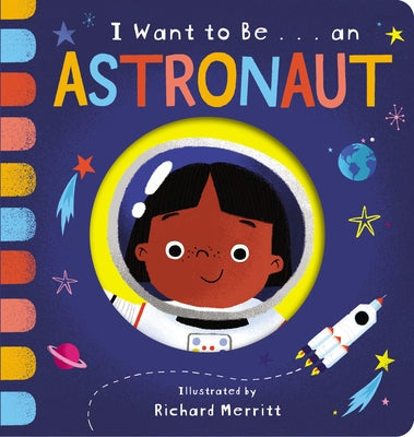 I Want to Be... an Astronaut by Davies, Becky