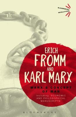 Marx's Concept of Man: Including 'Economic and Philosophical Manuscripts' by Fromm, Erich