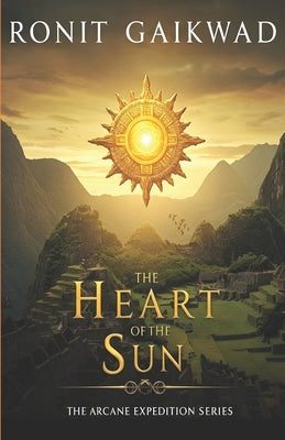 The Heart of the Sun by Gaikwad, Ronit