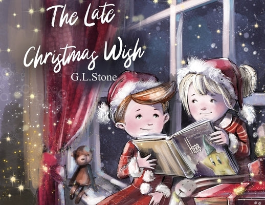 The Late Christmas Wish by Stone, G. L.