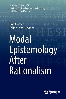 Modal Epistemology After Rationalism by Fischer, Bob
