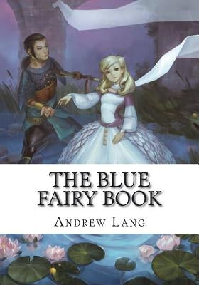 The Blue Fairy Book by Lang, Andrew