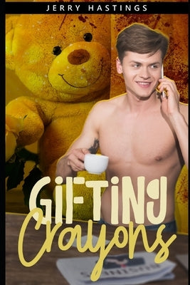 Gifting Crayons: An ABDL MM Romance by Hastings, Jerry