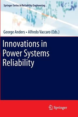 Innovations in Power Systems Reliability by Anders, George