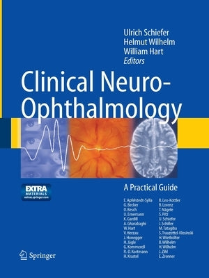 Clinical Neuro-Ophthalmology: A Practical Guide by Schiefer, Ulrich