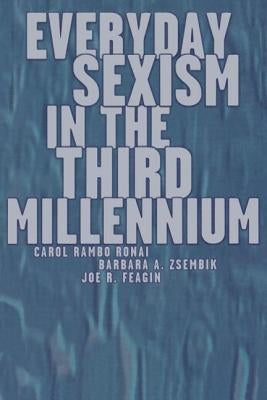Everyday Sexism in the Third Millennium by Rambo Ronai, Carol