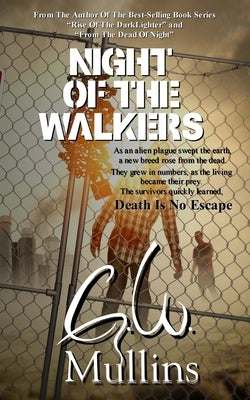 Night Of The Walkers by Mullins, G. W.