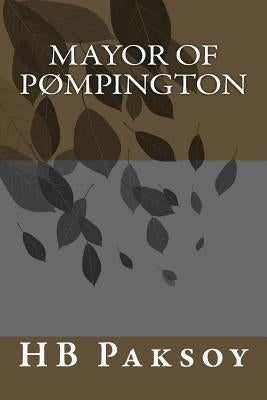 Mayor of PØmpington by Paksoy, Hb