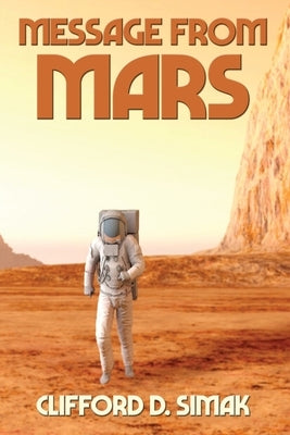 Message from Mars by Simak, Clifford D.