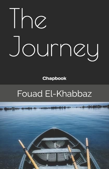 The Journey - Chapbook by El-Khabbaz, Fouad