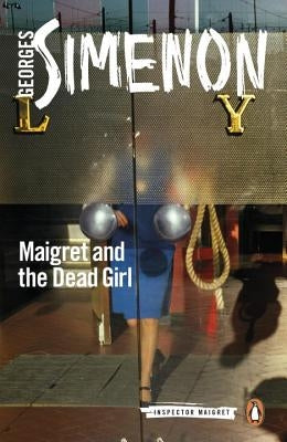 Maigret and the Dead Girl by Simenon, Georges