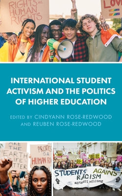 International Student Activism and the Politics of Higher Education by Counihan, Marian