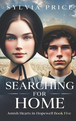 Searching for Home: Amish Hearts in Hopewell Book Five by O, Tandy
