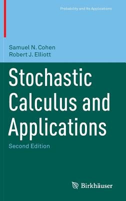 Stochastic Calculus and Applications by Cohen, Samuel N.
