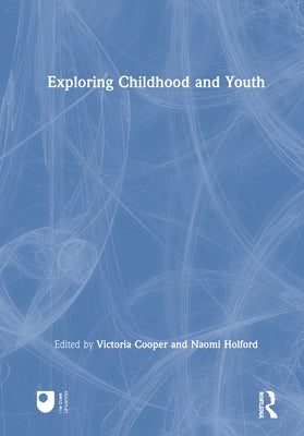 Exploring Childhood and Youth by Cooper, Victoria