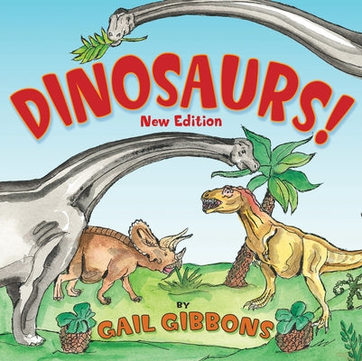 Dinosaurs! (New & Updated): Second Edition by Gibbons, Gail