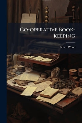 Co-operative Book-keeping by Wood, Alfred