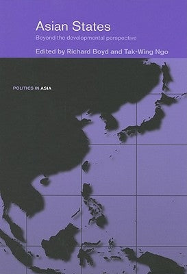 Asian States: Beyond the Developmental Perspective by Boyd, Richard