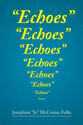 Echoes by Fulks, Josephine Jo McComas