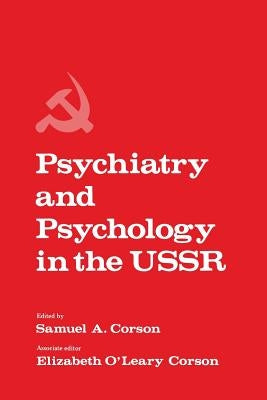 Psychiatry and Psychology in the USSR by Corson, Samuel