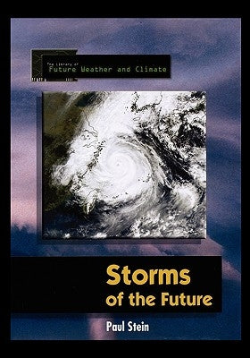 Storms of the Future by Stein, Paul