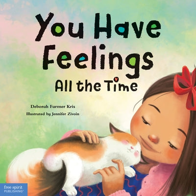 You Have Feelings All the Time by Farmer Kris, Deborah