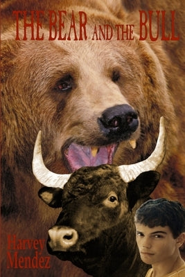 The Bear and the Bull by Mendez, Harvey