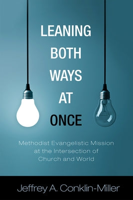 Leaning Both Ways at Once by Conklin-Miller, Jeffrey A.