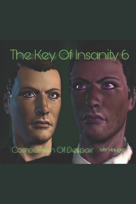 The Key Of Insanity 6: Companion Of Despair by Hauger, M. Y.