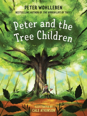 Peter and the Tree Children by Wohlleben, Peter