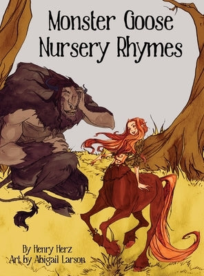 Monster Goose Nursery Rhymes by Herz, Henry