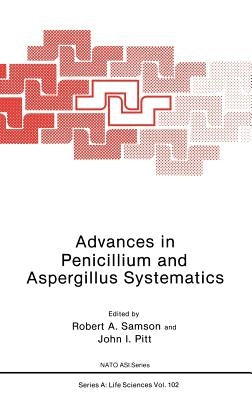 Advances in Penicillium and Aspergillus Systematics by Samson, Robert