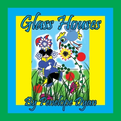Glass Houses by Dyan, Penelope