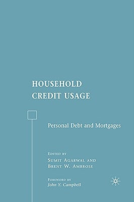 Household Credit Usage: Personal Debt and Mortgages by Ambrose, B. W.