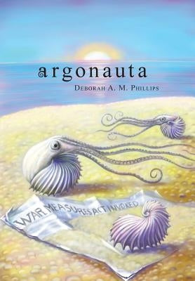 Argonauta by Phillips, Deborah a. M.