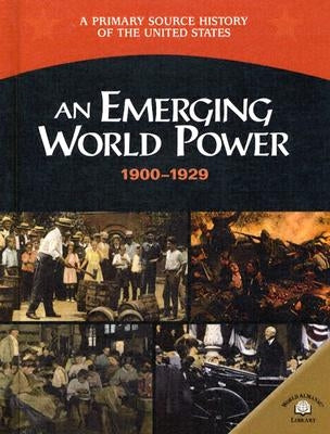 An Emerging World Power 1900-1929 by Stanley, George E.