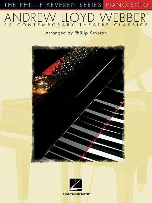 Andrew Lloyd Webber Solos: Arr. Phillip Keveren the Phillip Keveren Series Piano Solo by Lloyd Webber, Andrew