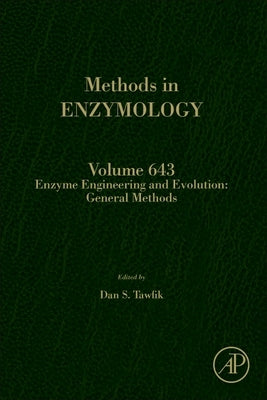 Enzyme Engineering and Evolution: General Methods: Volume 643 by Tawfik, Dan S.