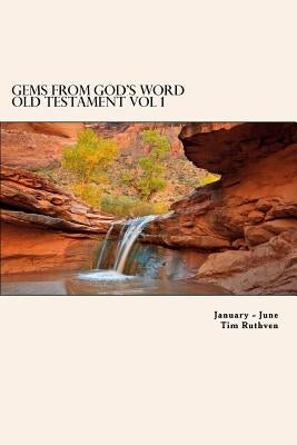Gems From God's Word: Old Testament: January - June by Spicka, Sharon