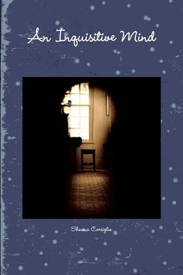 An Inquisitive Mind by Corsiglia, Shauna