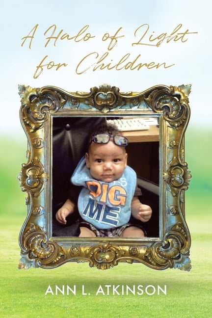 A Halo of Light for Children by Atkinson, Ann L.