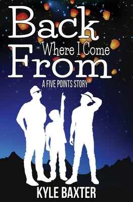 Back Where I Come From by Baxter, Kyle