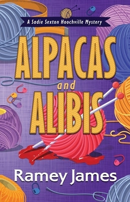 Alpacas and Alibis by James, Ramey