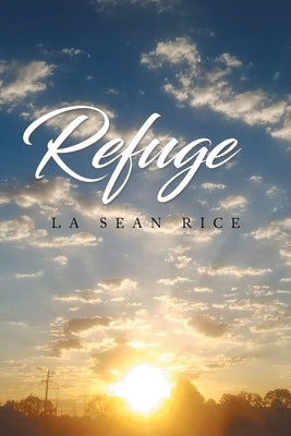 Refuge by Rice, La Sean