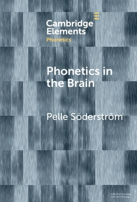 Phonetics in the Brain by Söderström, Pelle