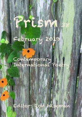 Prism 38 - February 2019 by Wiseman, Ronald
