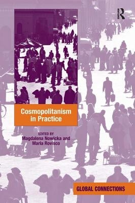 Cosmopolitanism in Practice by Rovisco, Maria