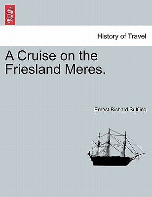 A Cruise on the Friesland Meres. by Suffling, Ernest Richard